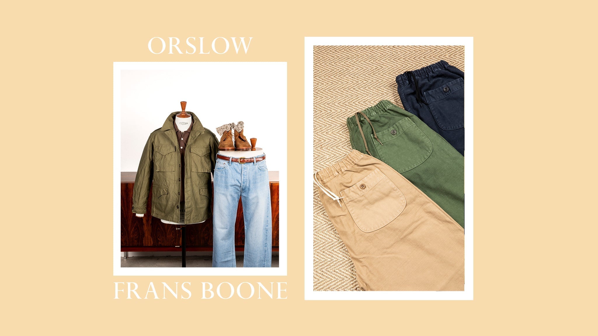 Orslow for Frans Boone Store - Spring 25
